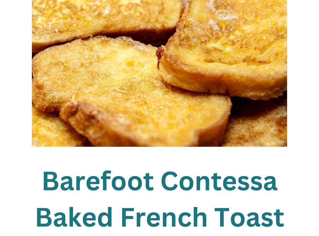 Barefoot Contessa Baked French Toast Casserole