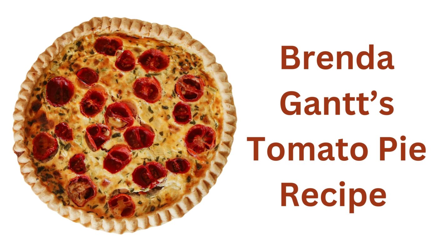 Brenda Gantt’s Tomato Pie Recipe