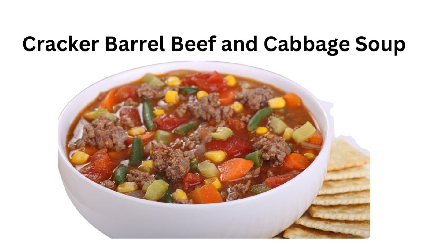 Cracker Barrel Beef and Cabbage Soup