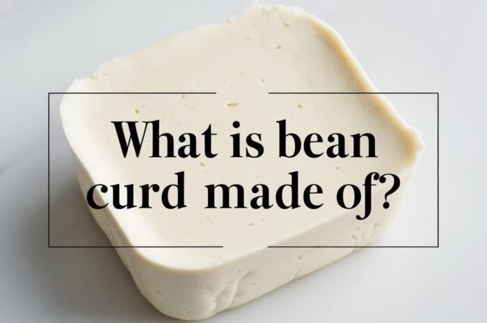 What Is Bean Curd Made Of?